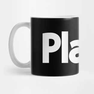 Plant being a plant typography design Mug